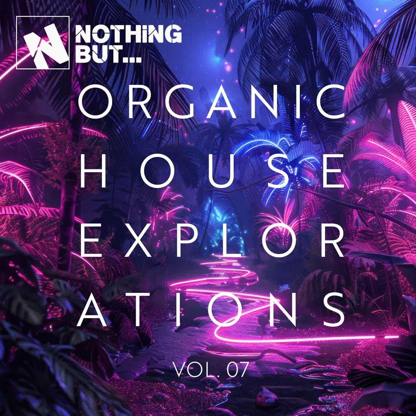 Nothing But Organic House Explorations Vol 07 cover art